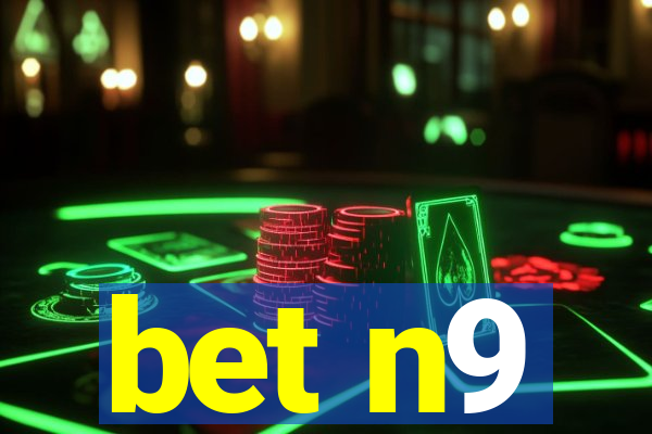 bet n9